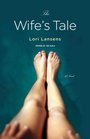 The Wife's Tale A Novel