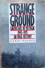 Strange Ground An Oral History of Americans in Vietnam 19451975
