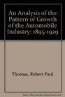 An Analysis of the Pattern of Growth of the Automobile Industry 18951929