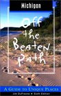 Michigan Off the Beaten Path 6th A Guide to Unique Places