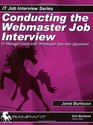 Conducting the Webmaster Job Interview IT Manager Guide with Javascript Java applets Front Page Flash Perl PHP and DreamWeaver Interview Questions