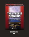 MEGA STRUCTURES THE LARGEST STADIUMS
