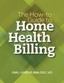 The Howto Guide to Home Health Billing