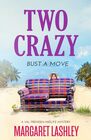 Two Crazy: Bust a Move (Val Fremden Midlife Mysteries)