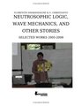 Neutrosophic Logic Wave Mechanics and Other Stories