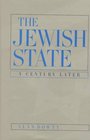 The Jewish State A Century Later Updated With a New Preface