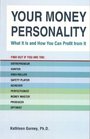 Your Money Personality What It Is and How You Can Profit From It
