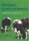 Feeding Concentrates Supplements for Dairy Cows Revised Edition