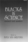 Blacks in Science: Ancient and Modern (Journal of African Civilizations ; Vol. 5, No. 1-2)