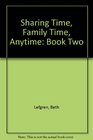 Sharing Time Family Time Anytime Book Two