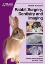 BSAVA Manual of Rabbit Surgery Dentistry and Imaging