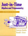 JustInTime Algebra and Trigonometry For Students of Calculus