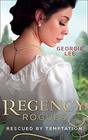 Regency Rogues Rescued By Temptation Rescued from Ruin / Miss Marianne's Disgrace