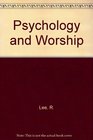 Psychology and Worship