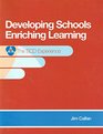 Developing Schools Enriching Learning The SCD Experience