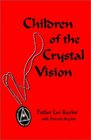 Children of the Crystal Vision