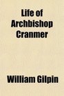 Life of Archbishop Cranmer