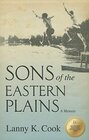 Sons of the Eastern Plains A Memoir