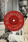 Driving the King: A Novel