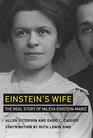 Einstein's Wife The Real Story of Mileva EinsteinMaric