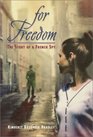 For Freedom  The Story of a French Spy