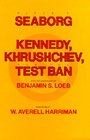 Kennedy Khrushchev and the Test Ban