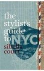 The Stylist's Guide to NYC