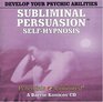 Develop Your Psychic Abilities A Subliminal/SelfHypnosis Program