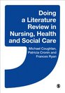 Doing a Literature Review in Nursing Health and Social Care