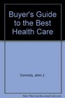 Buyer's Guide to the Best Health Care  A Castle Connolly Guide