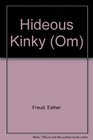 Hideous Kinky