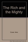 The Rich and the Mighty