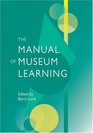 The Manual of Museum Learning