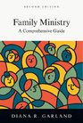 Family Ministry A Comprehensive Guide