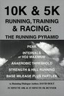 10K  5K Running Training  Racing The Running Pyramid