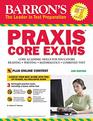 "Barron's PRAXIS CORE EXAMS, 2nd Edition: Core Academic Skills for Educators with Online Test" (Barron's Praxis Core Exams (Core Academic Skills for Educators))