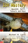 SSH Mastery OpenSSH PuTTY Tunnels and Keys