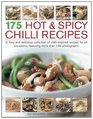 175 Hot  Spicy Chilli Recipes A fiery and delicious collection of chilliinspired recipes for all occasions featuring more than 180 photographs