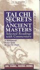 Tai Chi Secrets of the Ancient Masters Selected Readings from the Masters