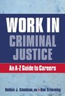 Work in Criminal Justice An AZ Guide to Careers in Criminal Justice