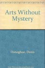 The Arts Without Mystery