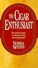 The Cigar Enthusiast The Definitive Guide to Selecting Storing  Smoking Cigars