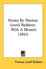 Poems By Thomas Lovell Beddoes With A Memoir