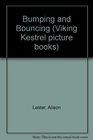 Bumping and Bouncing (Viking Kestrel Picture Books)
