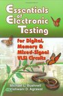 Essentials of Electronic Testing for Digital Memory and MixedSignal VLSI Circuits