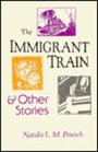 Immigrant Train  Other Stories