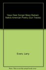 Yaqui deer songs, Maso Bwikam: A native American poetry (Sun tracks)