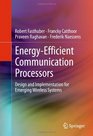 EnergyEfficient Communication Processors Design and Implementation for Emerging Wireless Systems