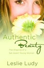 Authentic Beauty The Shaping of a SetApart Young Woman