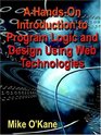 A Handson Introduction to Program Logic And Design Using Web Technologies